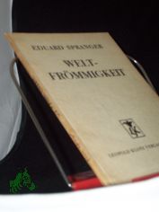 Weltfr�mmigkeit : Ein Vortrag / Eduard Spranger