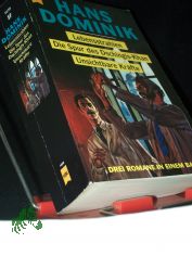 Lebensstrahlen : drei Science-Fiction-Romane in einem Band / Hans Dominik. Hrsg. von Wolfgang Jeschke