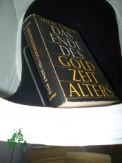 Das Ende des Goldzeitalters : Die Menschheit im Umbruch / Milan Vidmar