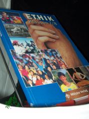 Ethik  Teil: Reformierte Rechtschreibung / Bd. 2 = Kl. 7/8. / [Hauptbd.]. / Hrsg. von Karl-Heinz Gelhaar