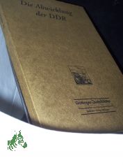 Die Abwicklung der DDR / hrsg. von Heinz Ludwig Arnold und Frauke Meyer-Gosau