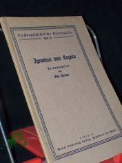 Ignatius von Loyola / Hrsg. von Otto Clemen