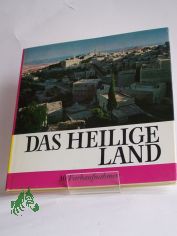 Das Heilige Land / J. Creten. Aus d. Franz. �bers. von Brigitte Altenau