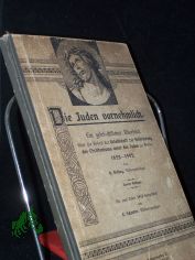 Die Juden vornehmlich: Ein geschichtlicher �berblick �ber die Arbeit der Gesellschaft zur Berf�rderung des Christentums unter den Juden zu Berlin, 1822-1902