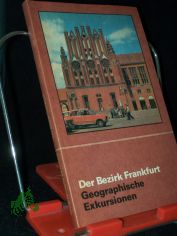 Der Bezirk Frankfurt : geographische Exkursionen / hrsg. von Hans Joachim Kramm