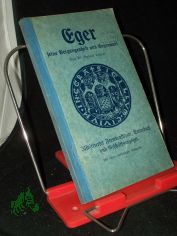 Eger, seine Vergangenheit und Gegenwart : Ill. Fremdenf�hrer, �mterbuch u. Gesch�ftsanzeiger ; 1929 / Hrsg. von Rudolf Ergert