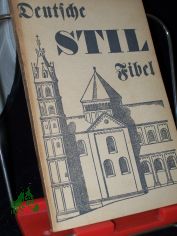 Deutsche Stilfibel / Ludwig Grote. Bilder v. Egon Pruggmayer