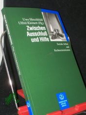 Zwischen Ausschlu� und Hilfe : soziale Arbeit und Rechtsextremismus / Uwe Hirschfeld ; Ulfrid Kleinert (Hrsg.)