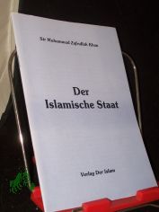 Der islamische Staat / Sir Muhammad Zafrullah Khan