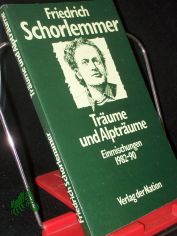 Tr�ume und Alptr�ume : Einmischungen 1982 bis 1990 / Friedrich Schorlemmer
