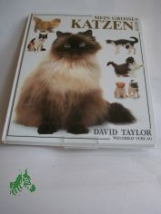 Mein grosses Katzenbuch / David Taylor. Photos Dave King ; Jane Burton