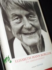 Elisabeth Mann Borgese : ein Lebensportrait / Kerstin Holzer