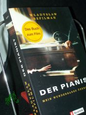 Der Pianist : mein wunderbares �berleben / Wladyslaw Szpilman. Aus dem Poln. von Karin Wolff. Vorw. von Andrzej Szpilman. Anh. von Wilm Hosenfeld. Mit einem Essay von Wolf Biermann