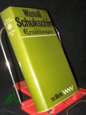 Erz�hlungen / Wassili Schukschin. Hrsg. von Lola Deb�ser. [Aus d. Russ. von Mimi Barillot ...]
