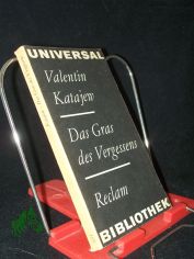 Das Gras des Vergessens : Roman ; [aus d. Russ.] / Valentin Katajew. [�bers. von Hilde Angarowa]