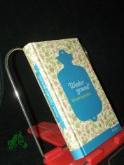 Wieder gesund! : heilsame Geschichten / hrsg. von Evelyne Polt-Heinzl und Christine Schmidjell