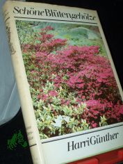 Sch�ne Bl�tengeh�lze / Harri G�nther. [Mit 80 Zeichn. von Martha-Luise Gubig]