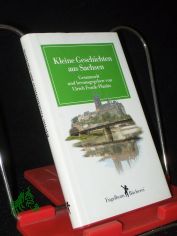 Kleine Geschichten aus Sachsen / ges. und hrsg. von Ulrich Frank-Planitz