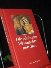Die sch�nsten Weihnachtsm�rchen / ausgew. von Gesine Dammel