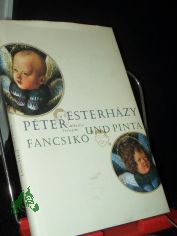 Fancsik� und Pinta : Geschichten auf ein St�ck Schnur gef�delt / P�ter Esterh�zy. Aus dem Ungar. von Zsuzsanna Gahse