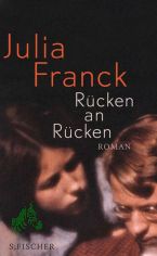 R�cken an R�cken : Roman / Julia Franck