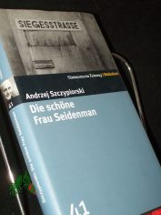 Die sch�ne Frau Seidenman : Roman / Andrzej Szczypiorski. Aus dem Poln. von Klaus Staemmler