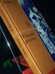 Weihnachtsgeschichten / Charles Dickens. [�bertr. v. Curt Noch ; Karl Friese. Hrsg. v. Sigrid Wirzberger]. Ill. v. Gerhard Go�mann