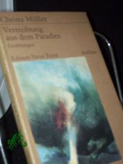Vertreibung aus dem Paradies : Erz�hlungen / Christa M�ller
