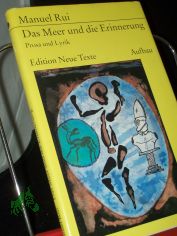 Das Meer und die Erinnerung : Prosa u. Lyrik / Manuel Rui. [Hrsg. von Christa Serauky. Aus d. Portug. �bers. von Gudrun Hohl. Nachgedichtet von Annemarie Bostroem]