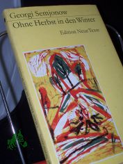 Ohne Herbst in den Winter / Georgi Semjonow. [Aus d. Russ. �bers. von Werner Creutziger]