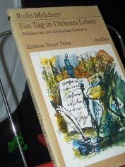 Ein Tag in Dichters Leben : Miniaturen zur dt. Literatur / Rulo Melchert