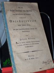 Der von Kaiser Rudolph dem Zweiten den Protestanten in Bohmen ertheilte Majestatsbrief vom Jahre 1609: aus einer bohmischen Urkunde