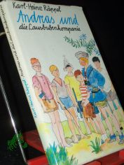 Andreas und die Lausbubenkompanie / Karl-Heinz R�ppel