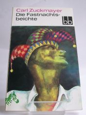Die Fastnachtsbeichte / Carl Zuckmayer