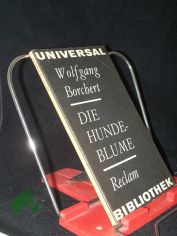 Die Hundeblume : Geschichten / Wolfgang Borchert