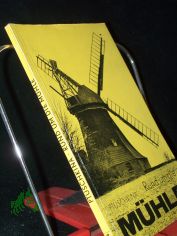 Rund um die M�hle : [kleine Einf. in Technologie u. Technik d. Getreidevermahlung] / Galina Jefimowna Ptuschkina. [�bers. u. fachl. Red.: J�rgen Bartsch]