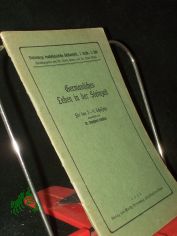 Germanisches Leben in der Steinzeit : F�r d. 7.-9. Schulj. / ausgew. Bernhard Lundius