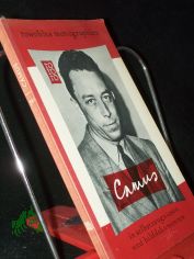 Albert Camus in Selbstzeugnissen und Bilddokumenten / Morvan-Lebesque. [Aus d. franz. Ms. �bertr. von Guido u. G. Meister. Den dokumentar. u. bibliograph. Anh. bearb. Paul Raabe]