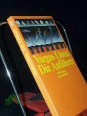 Die Anf�hrer : Erz�hlungen / Mario Vargas Llosa. Aus dem Span. von Elke Wehr