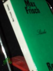St�cke / Max Frisch. [Mit e. Nachw. von Juri Archipow: Max Frisch auf der Suche nach der verlorenen Einheit]