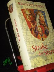 Stra�e der Sterne : Roman / Brigitte Riebe