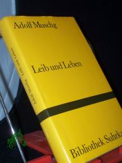 Leib und Leben : Erz�hlungen / Adolf Muschg