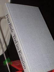 Tod im Kost�m : e. Kom�diantengeschichte / Peter Biele