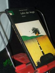 Lohn der Angst : Roman / Georges Arnaud. [�bers. aus d. Franz. von Hubertus Foerster]