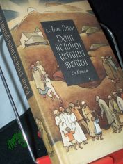 Denn sie sollen getr�stet werden : Roman / Alan Paton. [Aus d. Engl. �bertr. v. M. Hackel]