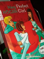 Perfect Girl / Mary Hogan. Dt. von Sabine Bhose