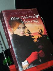 B�se M�dchen leben ewig : Roman / Molly Harper. Ins Dt. �bertr. von Stephanie Pannen