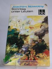 Sonntag unter Leuten : Erz�hlgn / Joachim Nowotny