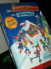 Das Weihnachtswunder von Schneeberg / Dagmar Geisler. Mit Bildern von Dagmar Geisler