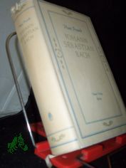 Johann Sebastian Bach : Die Geschichte seines Lebens / Hans Franck